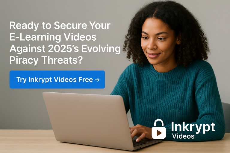 A young woman focused on her laptop with a CTA: "Ready to Secure Your E-Learning Videos Against 2025’s Evolving Piracy Threats? Try Inkrypt Videos Free.