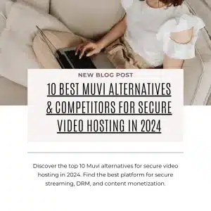 Person sitting on a couch working on a laptop, showcasing a blog post about the 10 best Muvi alternatives for secure video hosting in 2024.